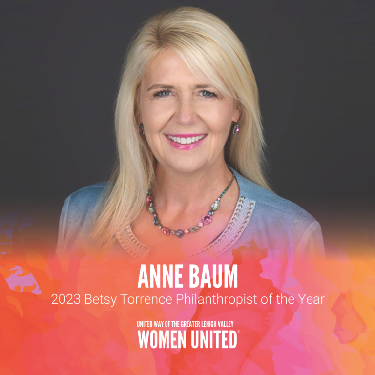 Women United Honors Anne Baum of Lehigh Valley Reilly Children’s Hospital as the 2023 Betsy Torrence Philanthropist of the Year