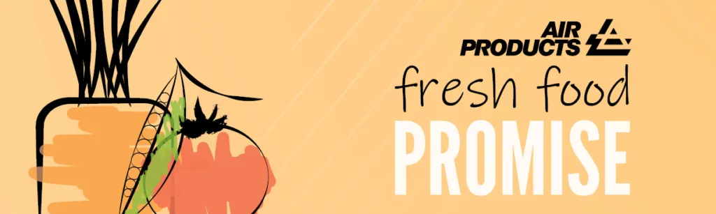 Air Products Fresh Food Promise